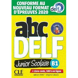 Abc DELF, B1 junior scolaire : 200 exercices : conforme au nouveau format d’épreuves 2020