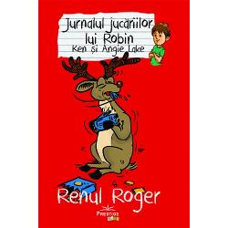 Jurnalul jucariilor lui Robin Ken si Angie Lake - Renul Roger