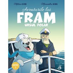 Aventurile lui Fram, ursul polar. Cartea I (editia a II a) clb.ro imagine 2022