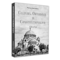 Cultura, ortodoxie si constitutionalism. Studii si eseuri clb.ro imagine 2022
