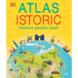 Atlas istoric ilustrat pentru copii clb.ro imagine 2022
