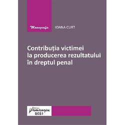 Contributia victimei la producerea rezultatului in dreptul penal clb.ro imagine 2022