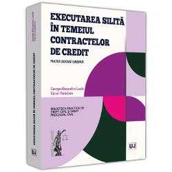 Executarea silita in temeiul contractelor de credit. Practica judiciara comentata