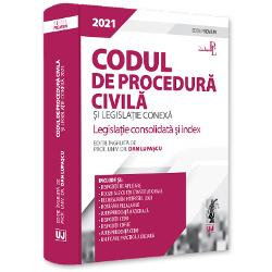 Codul de procedura civila si legislatie conexa 2021 clb.ro imagine 2022