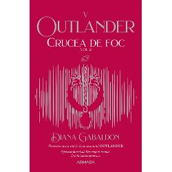 Crucea de foc volumul II (Seria Outlander, partea a V-a, ed. 2021)