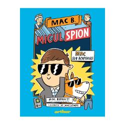 Mac B. Micul spion 1. Mac sub acoperire