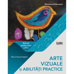 Manual arte vizuale si abilitati practice clasa a III a (editia 2021)