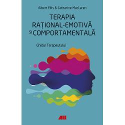 Terapia rational - emotiva si comportamentala. Ghidul terapeutului