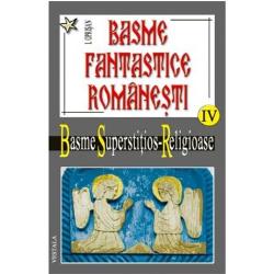 Basme fantastice romanesti, volumul IV