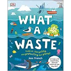 What A Waste: Rubbish, Recycling, and Protecting our Planet clb.ro imagine 2022