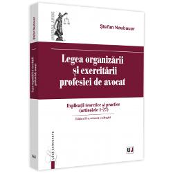 Universul Juridic Legea organizarii si exercitarii profesiei de avocat (editia a ii a)