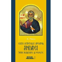Viata Sfantulului Apostol Andrei intre realitate si poveste