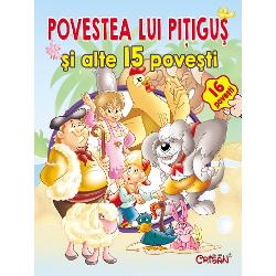 Povestea lui Pitigus si alte 15 povesti (16 povesti)