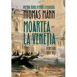 Moartea la Venetia. Povestiri I, 1893 -1912. -1912.