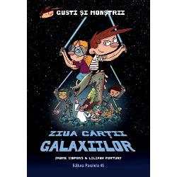 Gusti si monstrii volumul VI: Ziua Cartii Galaxiilor
