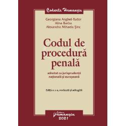 Codul de procedura penala adnotat cu jurisprudenta nationala si europeana (editia a II a) (ediția