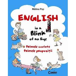 English In a Blink Of An Eye. Primele cuvinte, primele propozitii