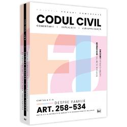 Codul Civil. Cartea a II a despre familie (Art. 258-534) comentarii, explicatii si jurisprudenta (editia a II a) (ediția