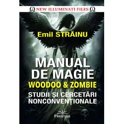 Manual de magie - Woodoo & Zombie. Studii si cercetari nonconventionale
