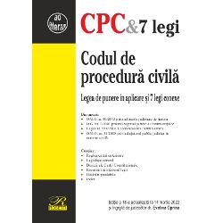 Codul de procedura civila. Legea de punere in aplicare si 7 legi conexe 14 martie 2022