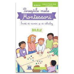 Povestile mele Montessori - Invat sa numar si sa calculez - Bilele