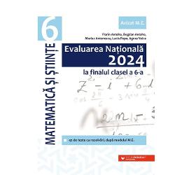 Evaluarea Nationala 2024 la finalul clasei a VI a. Matematica si stiinte