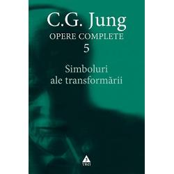 Jung opere complete volumul V. Simboluri ale transformarii
