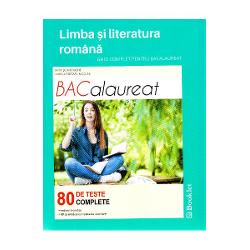 Limba si literatura romana ghid pentru bac, 80 de teste