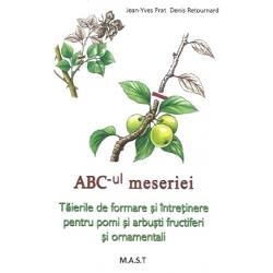 ABC-ul meseriei. Taierile de formare si intretinere pentru pomi, arbusti fructiferi si ornamentali