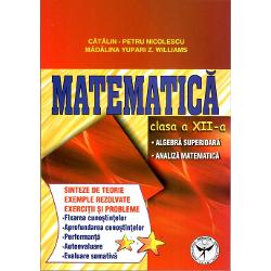 Matematica. Culegere pentru clasa a XII a. Algebra superioara si analiza matematica