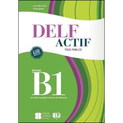 DELF Actif B1 Scolaire et Junior Book + 2 Audio CDs actif imagine 2022