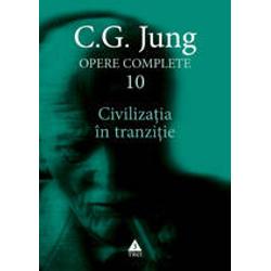Civilizatia in tranzitie. jung vol.x