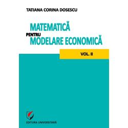 Matematica pentru modelare economica volumul II