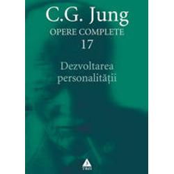 Jung, vol. 17 - Dezvoltarea personalitatii editie 2013