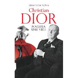 Christian Dior. Povestea unei vieti Biografii imagine 2022