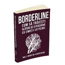 Borderline: cum sa traiesti alaturi de o persoana cu emotii extreme alături