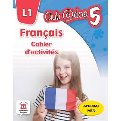 Francais. Cahier d\'activites L1 clasa a V-a