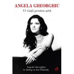 Angela Gheorghiu. O viata pentru arta Angela imagine 2022