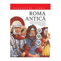 Roma antica. Descopera lumea volumul II