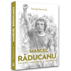Marcel Raducanu. Talent, fenomen, legenda Biografii imagine 2022