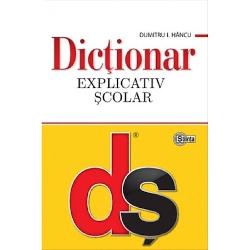 Dictionar Explicativ Scolar Hancu cartonat 2010