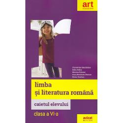 Caiet de limba si literatura romana clasa a vi a (editia 2022)