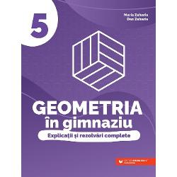 Paralela 45 - Geometria in gimnaziu. explicatii si rezolvari complete clasa a v-a
