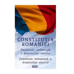 Constitutia Romaniei, declaratia universala a dreptului omului