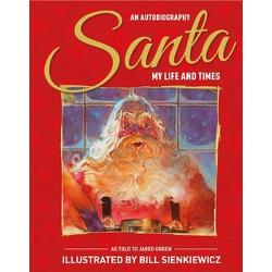 Santa: My Life & Times - An Illustrated Autobiography