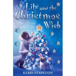 Vezi detalii pentru Lily and the Christmas Wish. What if your wish came true but not for you?