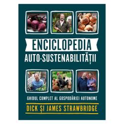 Enciclopedia auto-sustenabilitatii – Ghidul complet al gospodariei autonome auto-sustenabilitatii