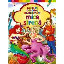 Mica sirena. carte de colorat cu activitati