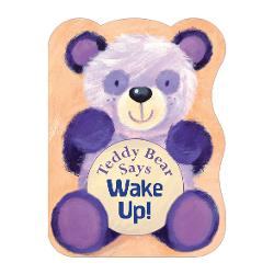 Teddy Bear Says Wake up!