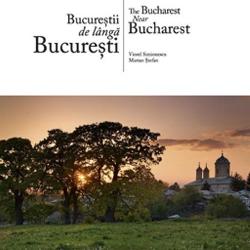Bucurestii de langa Bucuresti imagine 2022